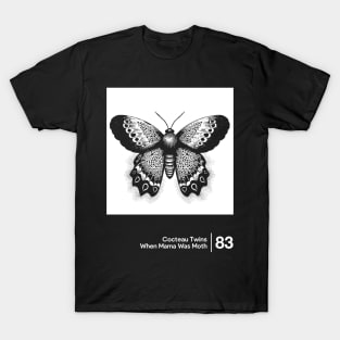 When Mama Was Moth - Minimalist Graphic Artwork T-Shirt